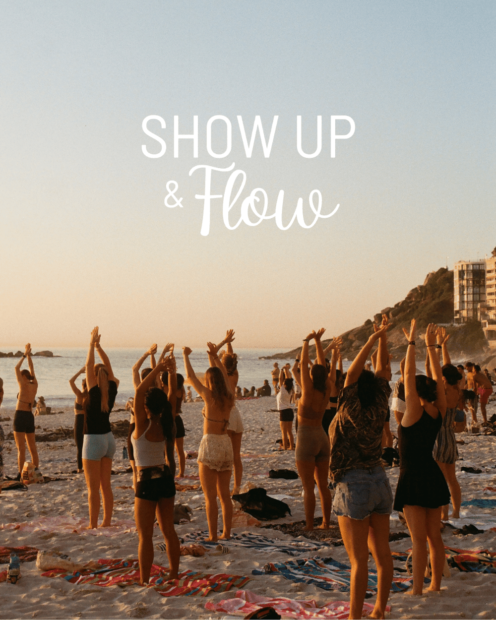 Show UP & Flow